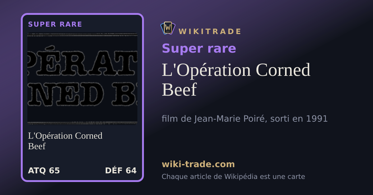 L'Opération Corned Beef — carte Super rare