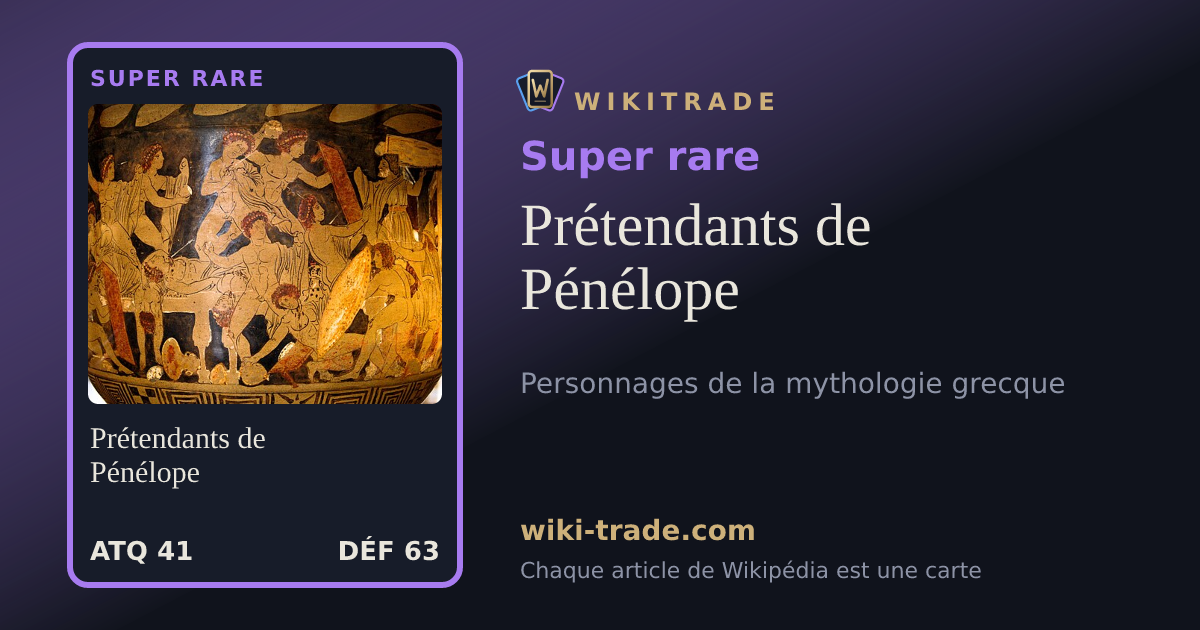 Prétendants de Pénélope — carte Super rare