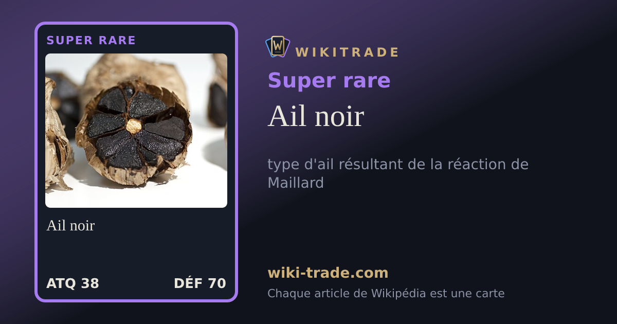 Ail noir — carte Super rare