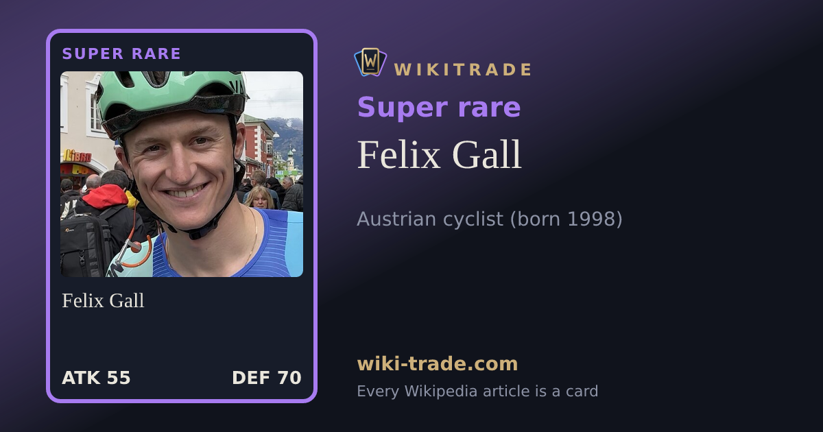 Felix Gall — Super rare card
