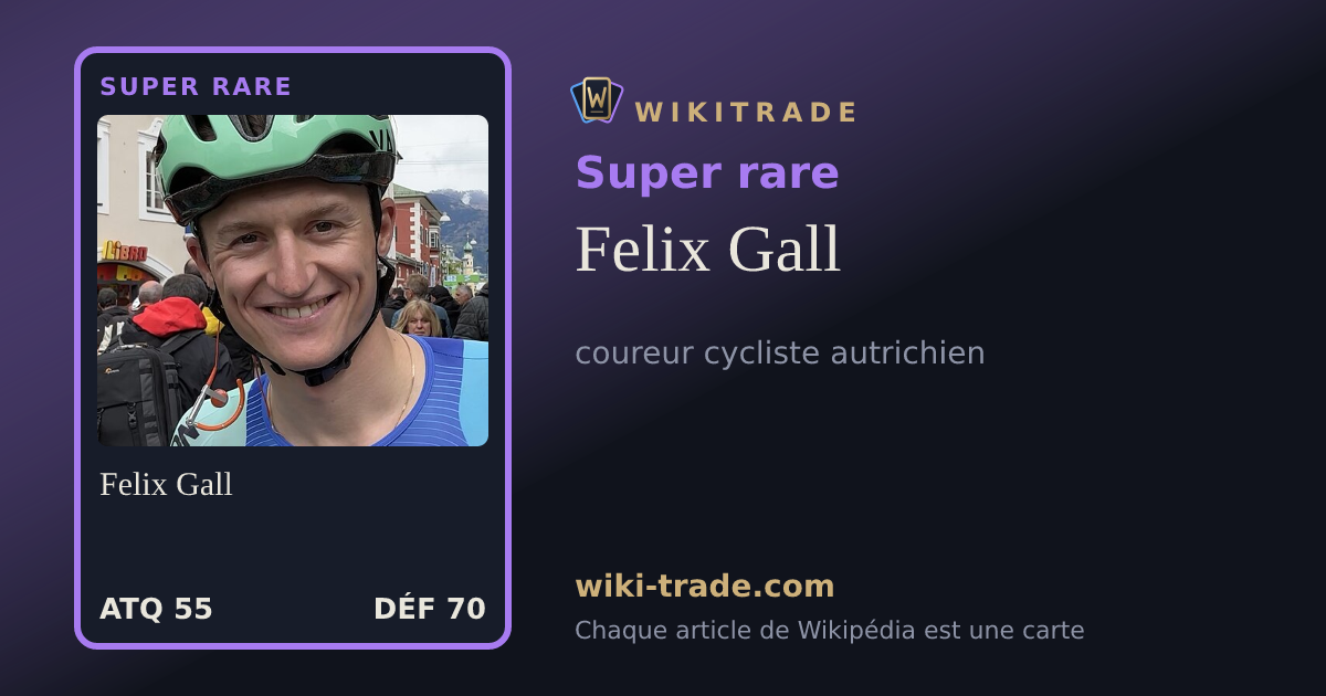 Felix Gall — carte Super rare