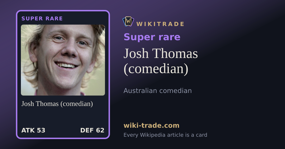 Josh Thomas (comedian) — Super rare card