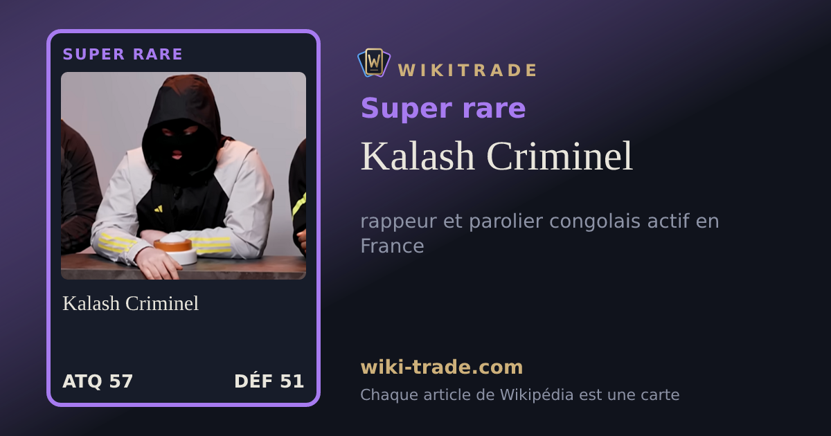 Kalash Criminel — carte Super rare