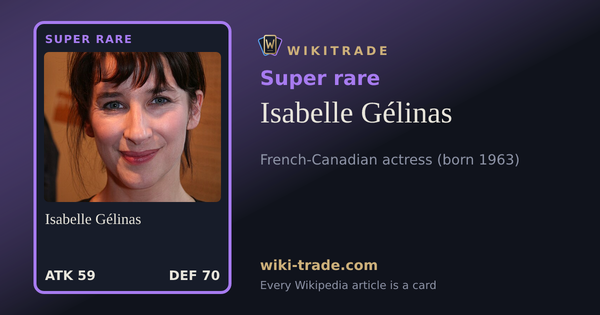 Isabelle Gélinas — Super rare card