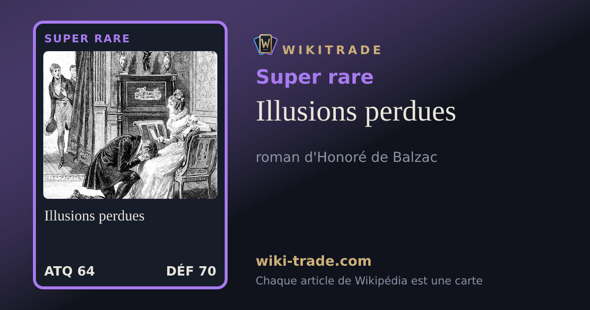 Illusions perdues — carte Super rare
