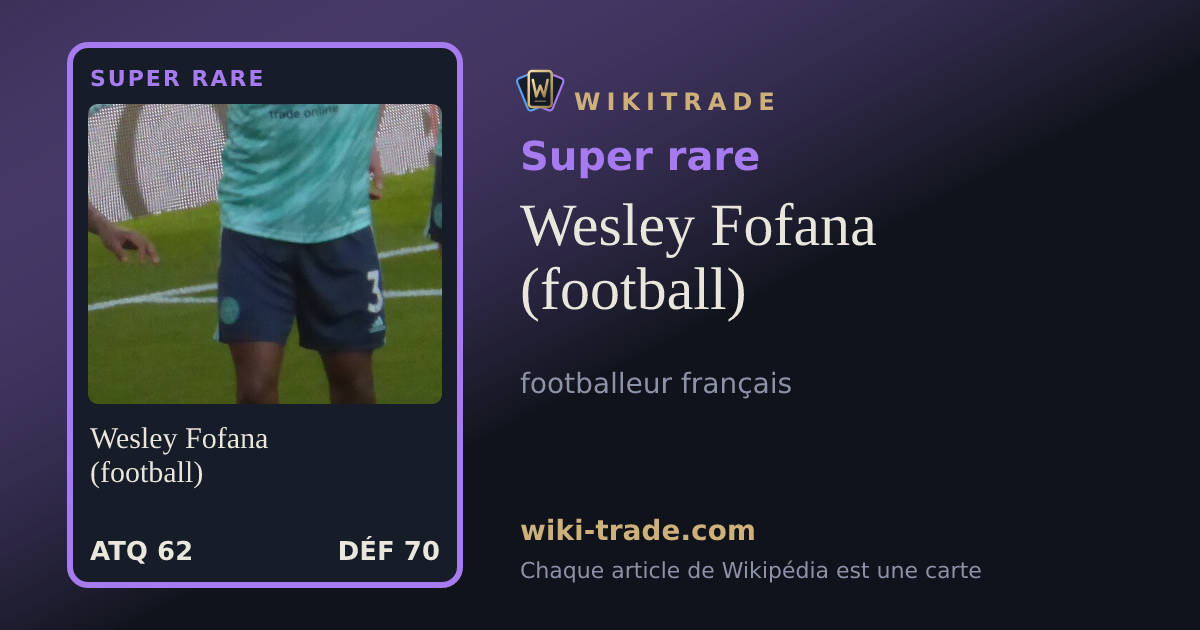 Wesley Fofana (football) — carte Super rare