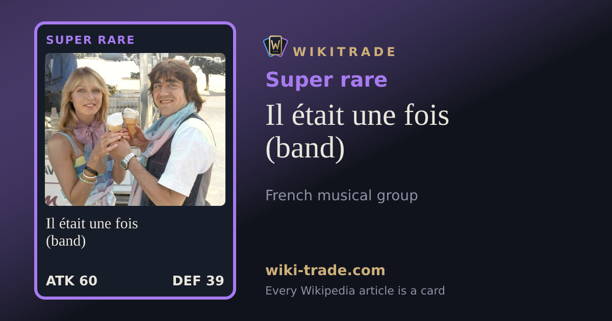 Il était une fois (band) — Super rare card