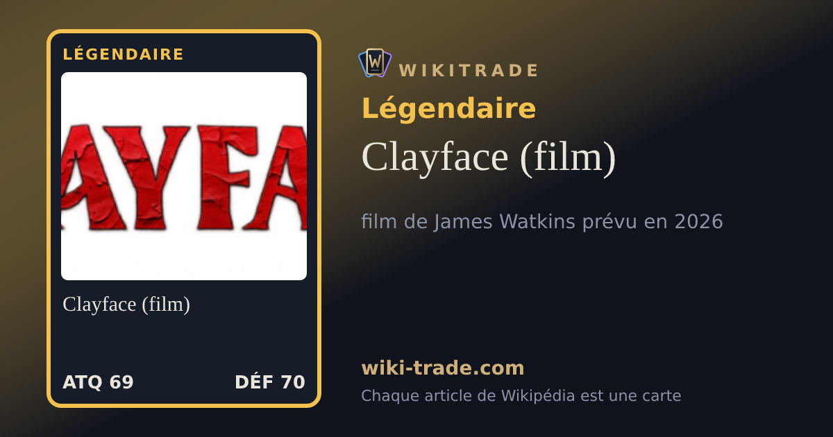 Clayface (film) — carte Légendaire