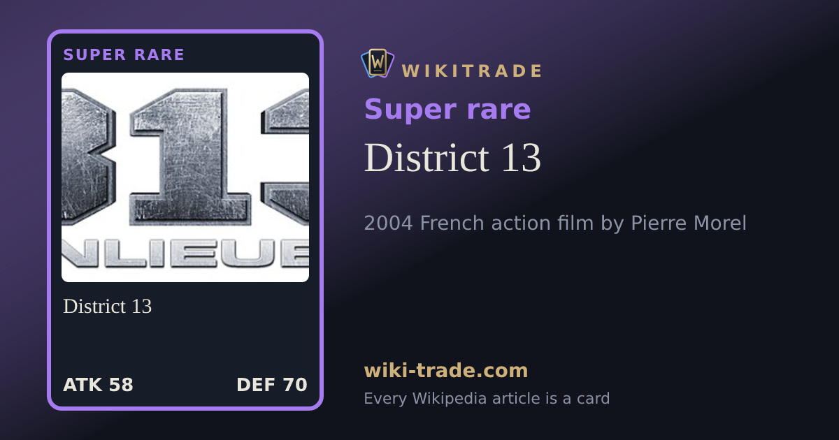 District 13 — Super rare card