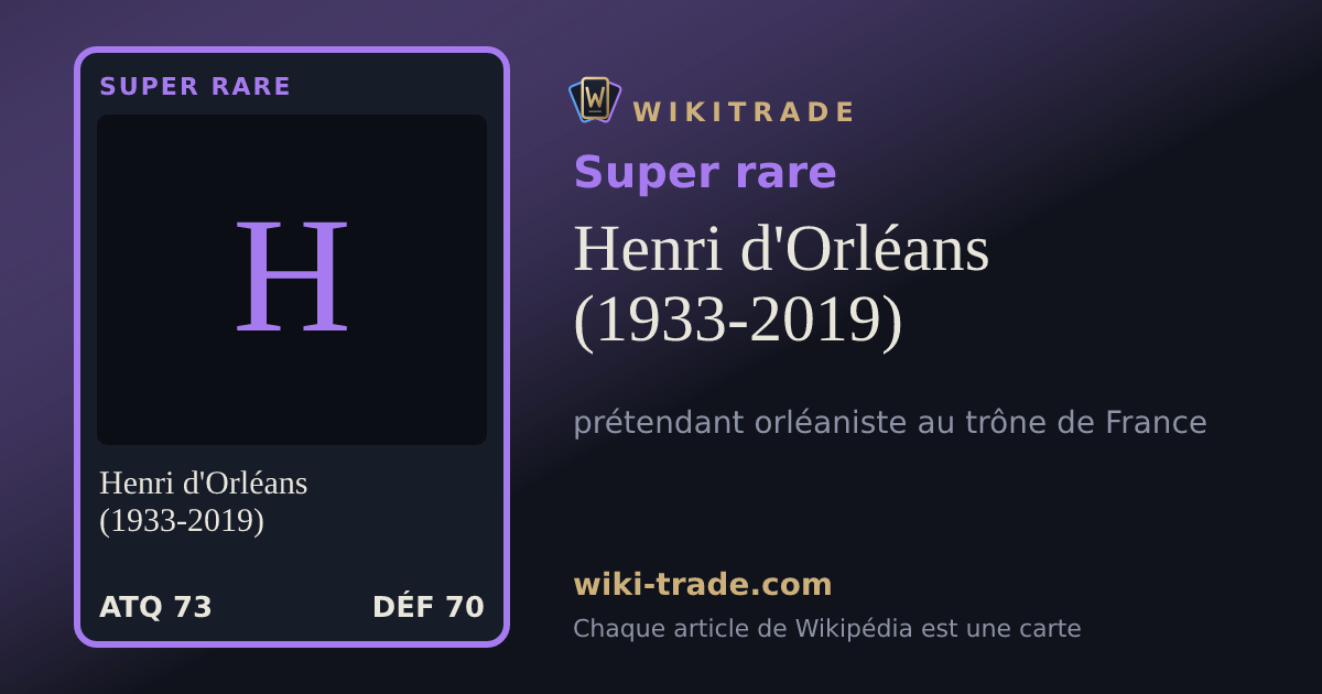 Henri d'Orléans (1933-2019) — carte Super rare