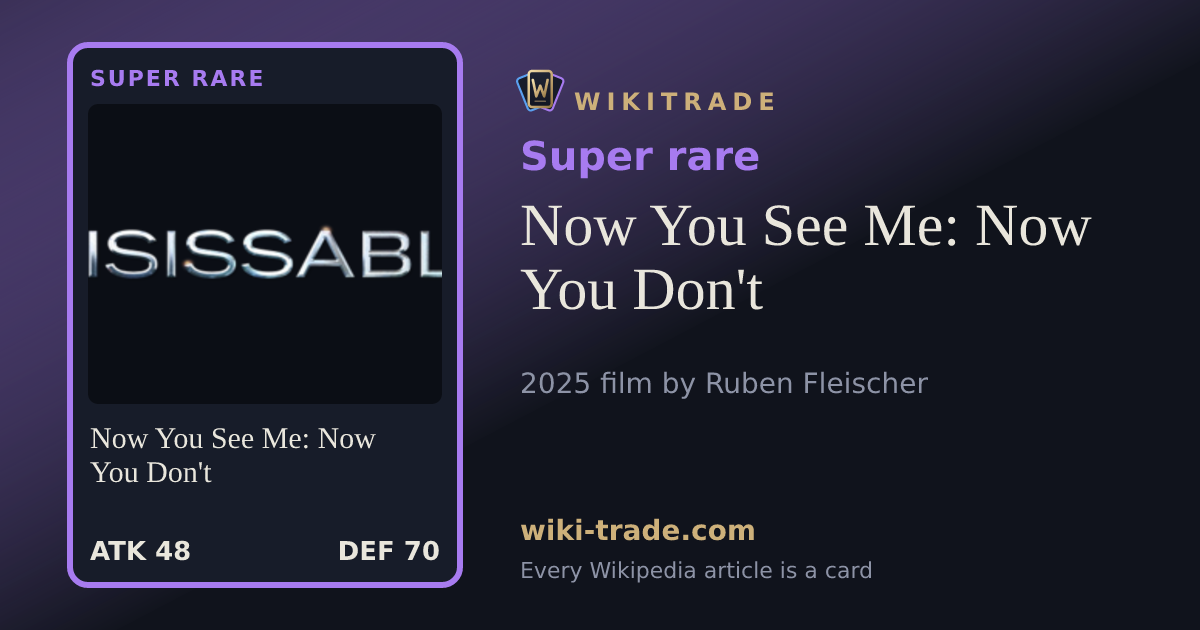 Now You See Me: Now You Don't — Super rare card