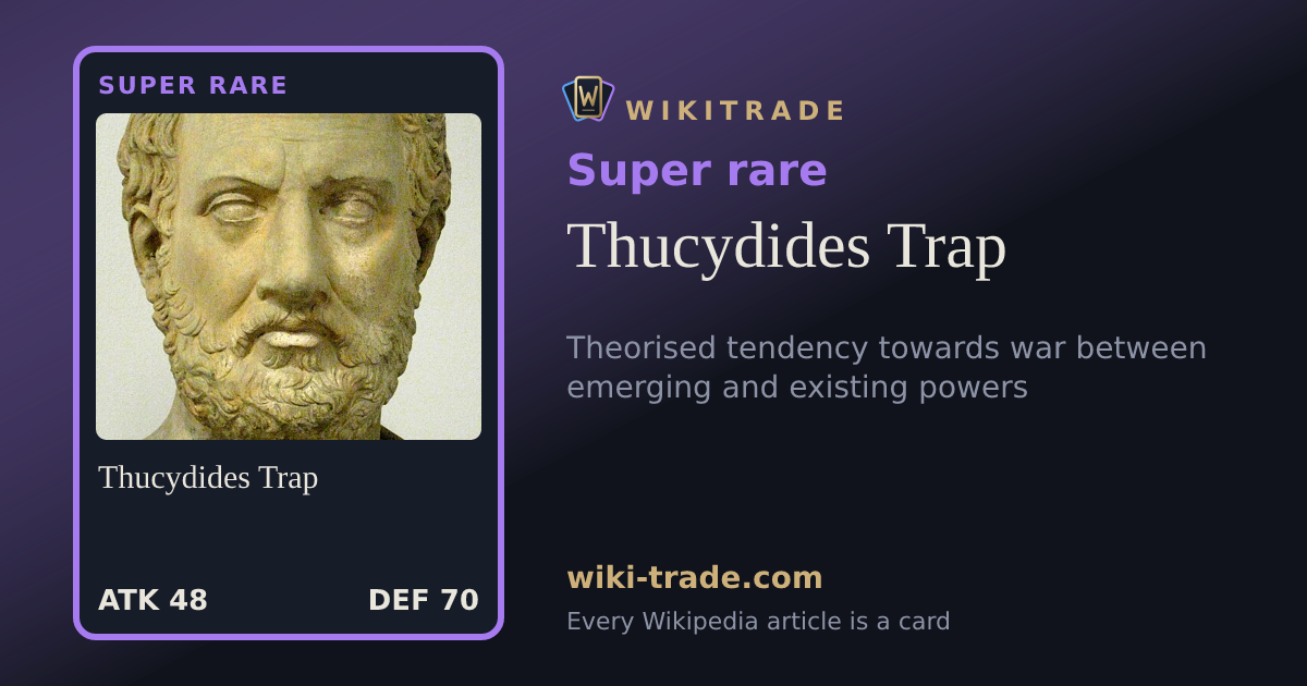 Thucydides Trap — Super rare card