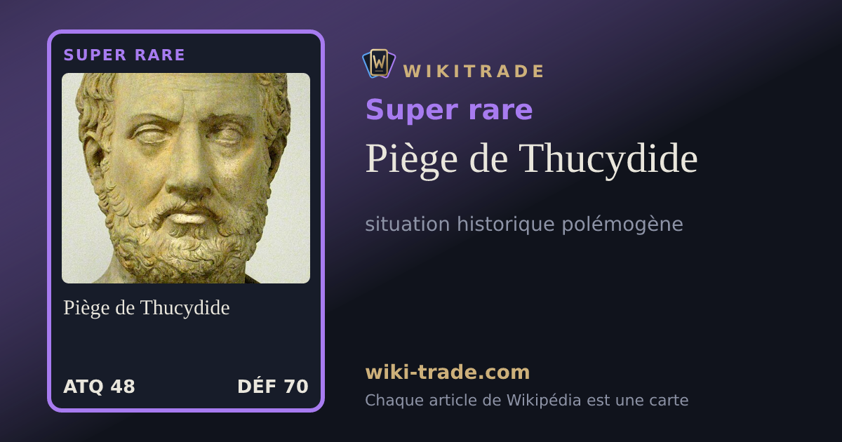 Piège de Thucydide — carte Super rare