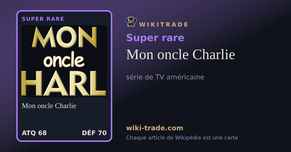 Mon oncle Charlie — carte Super rare