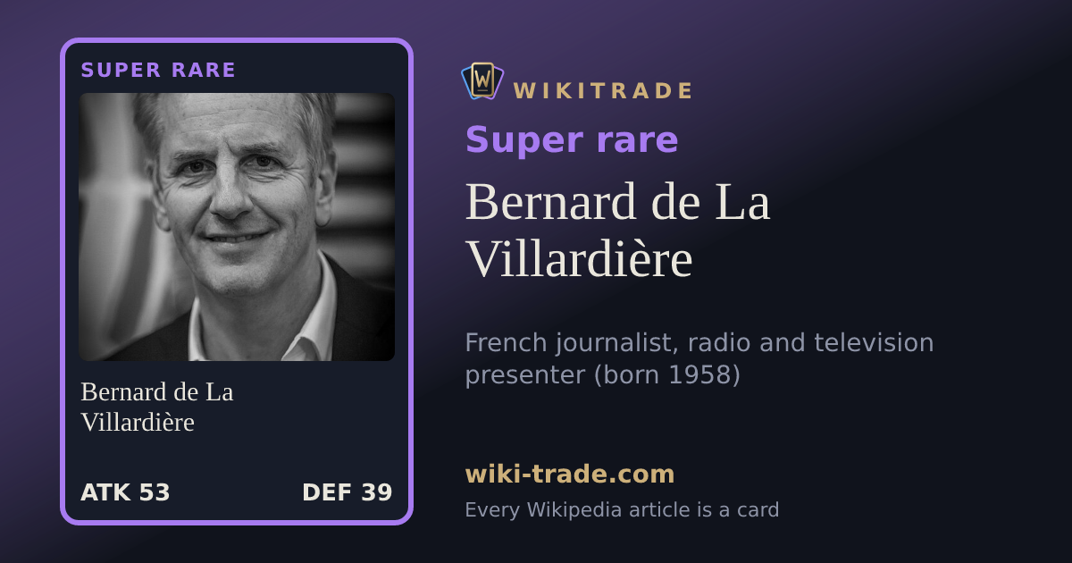 Bernard de La Villardière — Super rare card