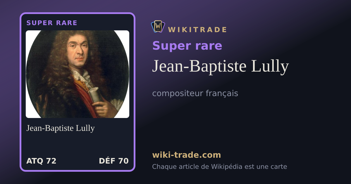 Jean-Baptiste Lully — carte Super rare