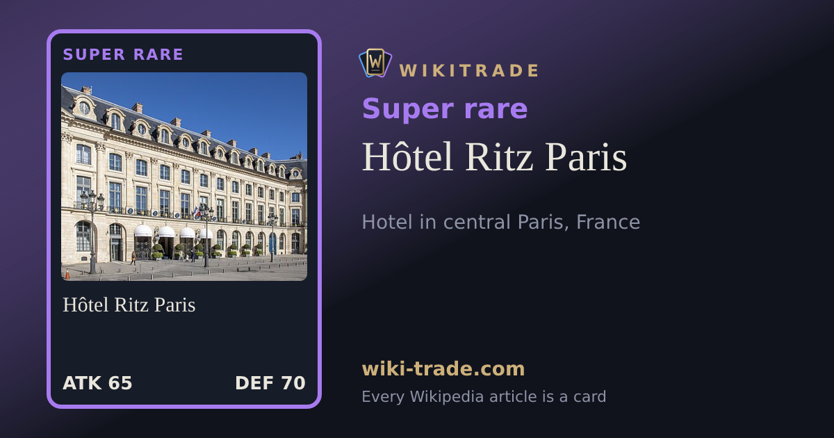 Hôtel Ritz Paris — Super rare card