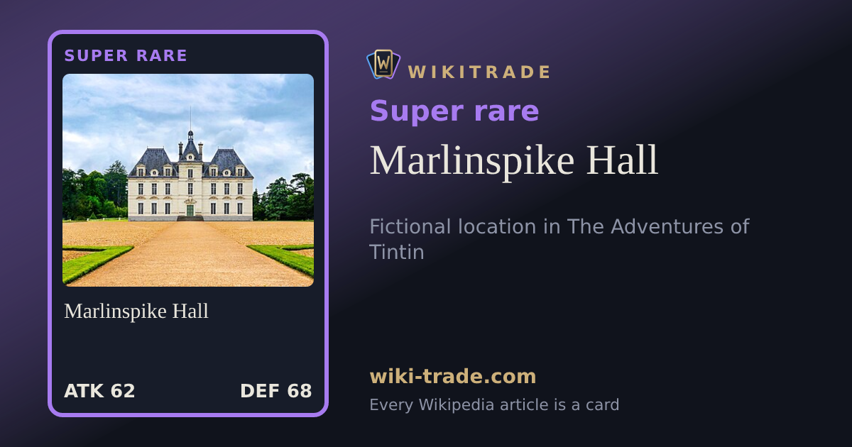Marlinspike Hall — Super rare card