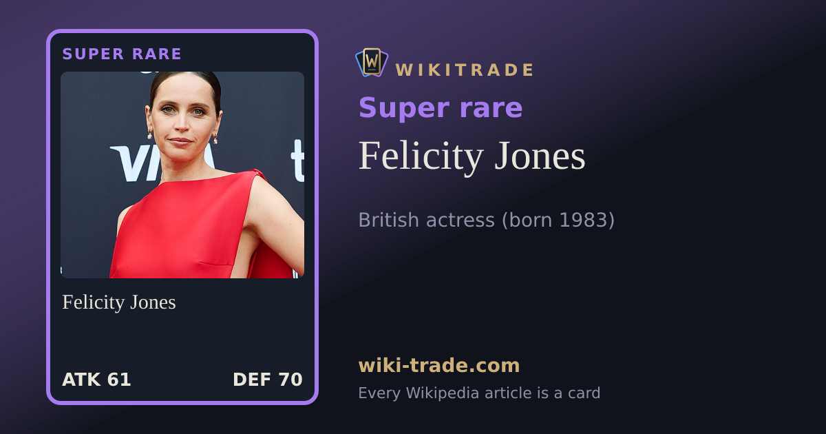Felicity Jones — Super rare card