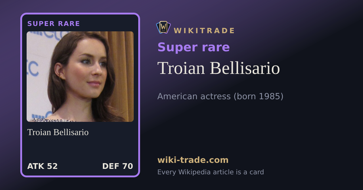 Troian Bellisario — Super rare card