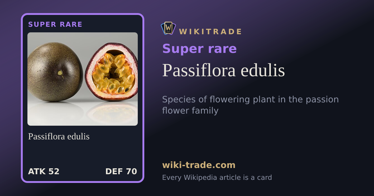 Passiflora edulis — Super rare card