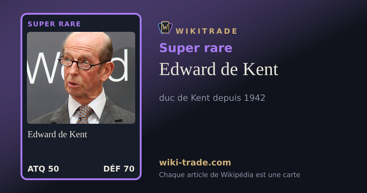 Edward de Kent — carte Super rare
