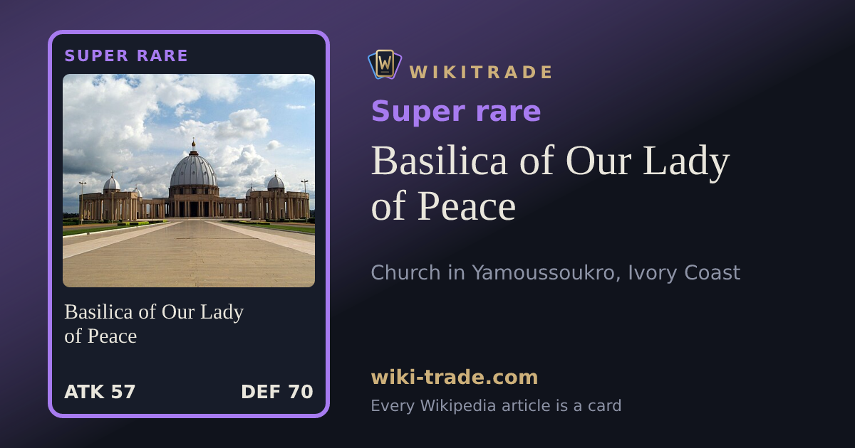 Basilica of Our Lady of Peace — Super rare card