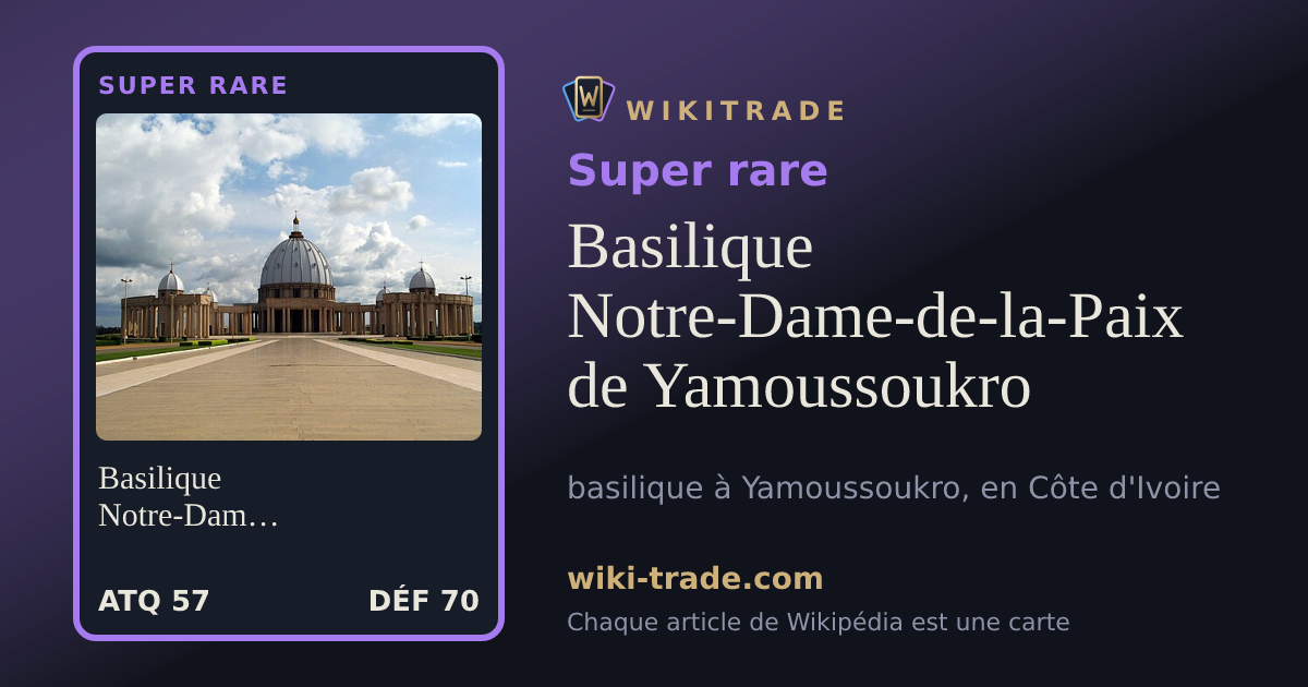 Basilique Notre-Dame-de-la-Paix de Yamoussoukro — carte Super rare