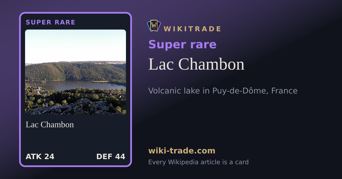 Lac Chambon — Super rare card
