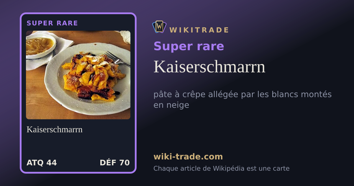 Kaiserschmarrn — carte Super rare