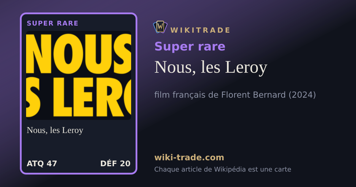 Nous, les Leroy — carte Super rare