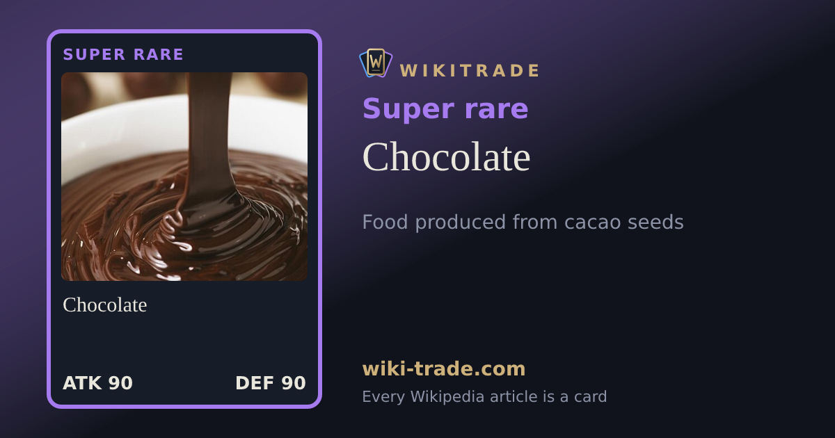 Chocolate — Super rare card