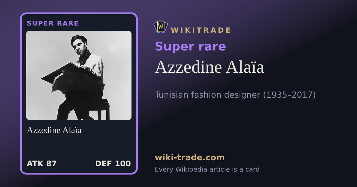 Azzedine Alaïa — Super rare card