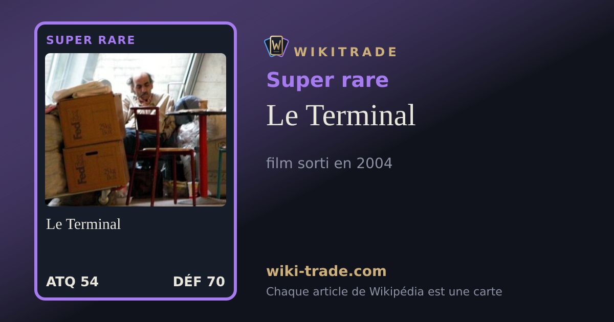 Le Terminal — carte Super rare