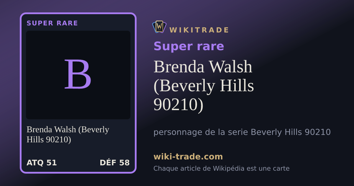 Brenda Walsh (Beverly Hills 90210) — carte Super rare