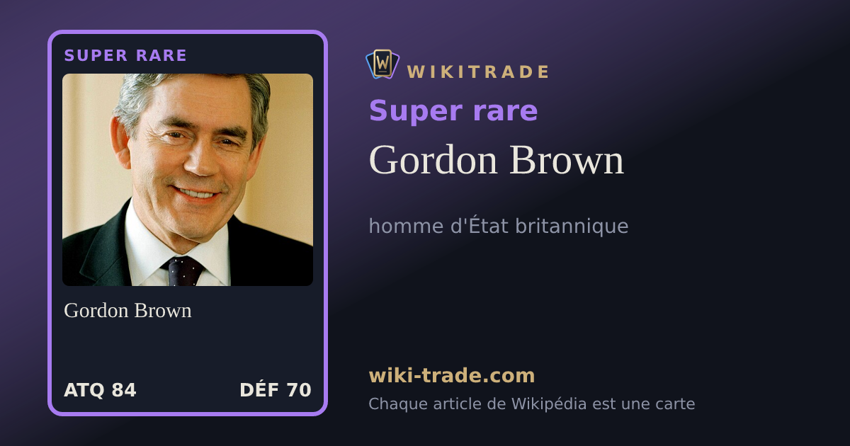 Gordon Brown — carte Super rare