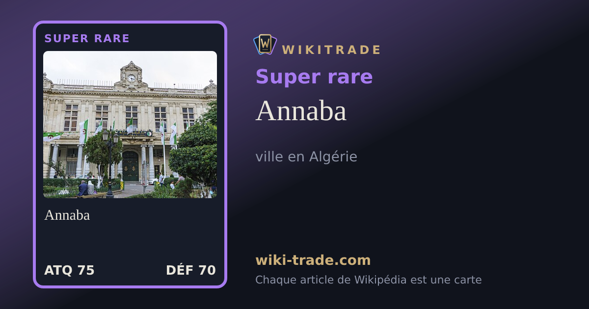 Annaba — carte Super rare