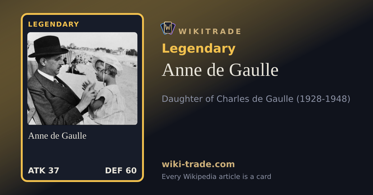 Anne de Gaulle — Legendary card