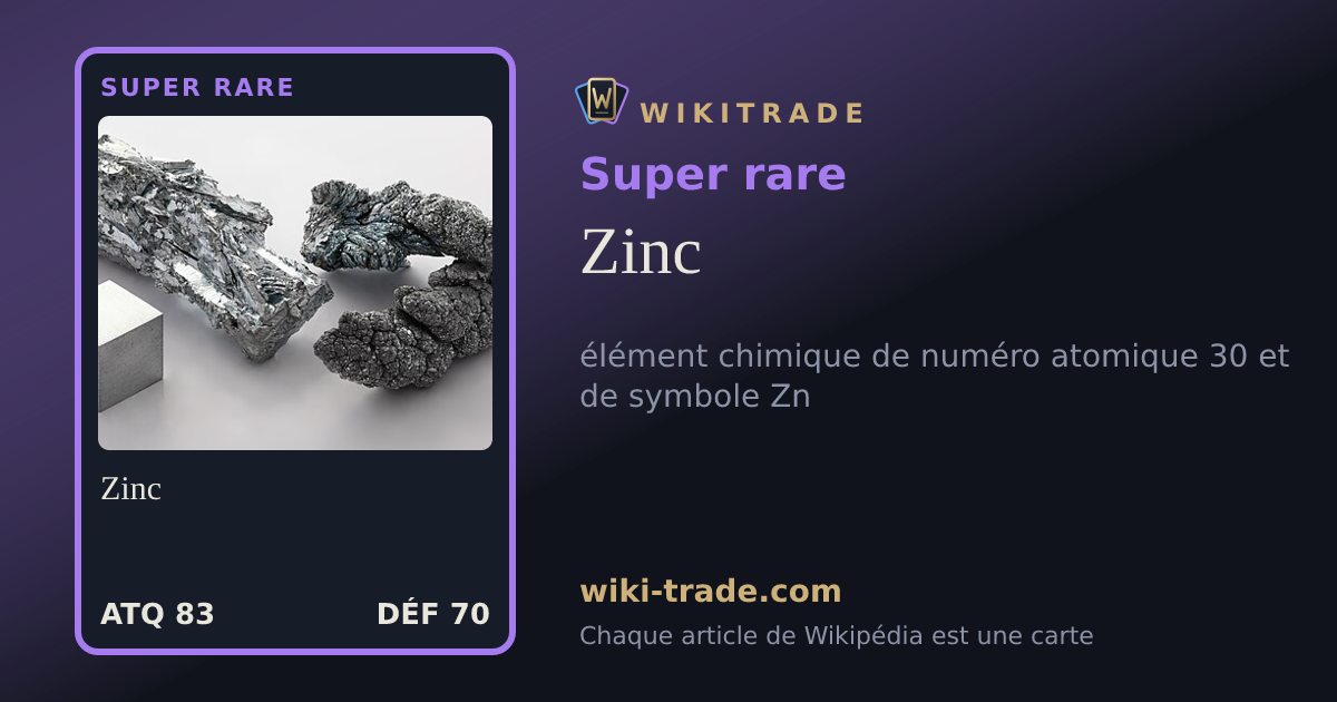 Zinc — carte Super rare