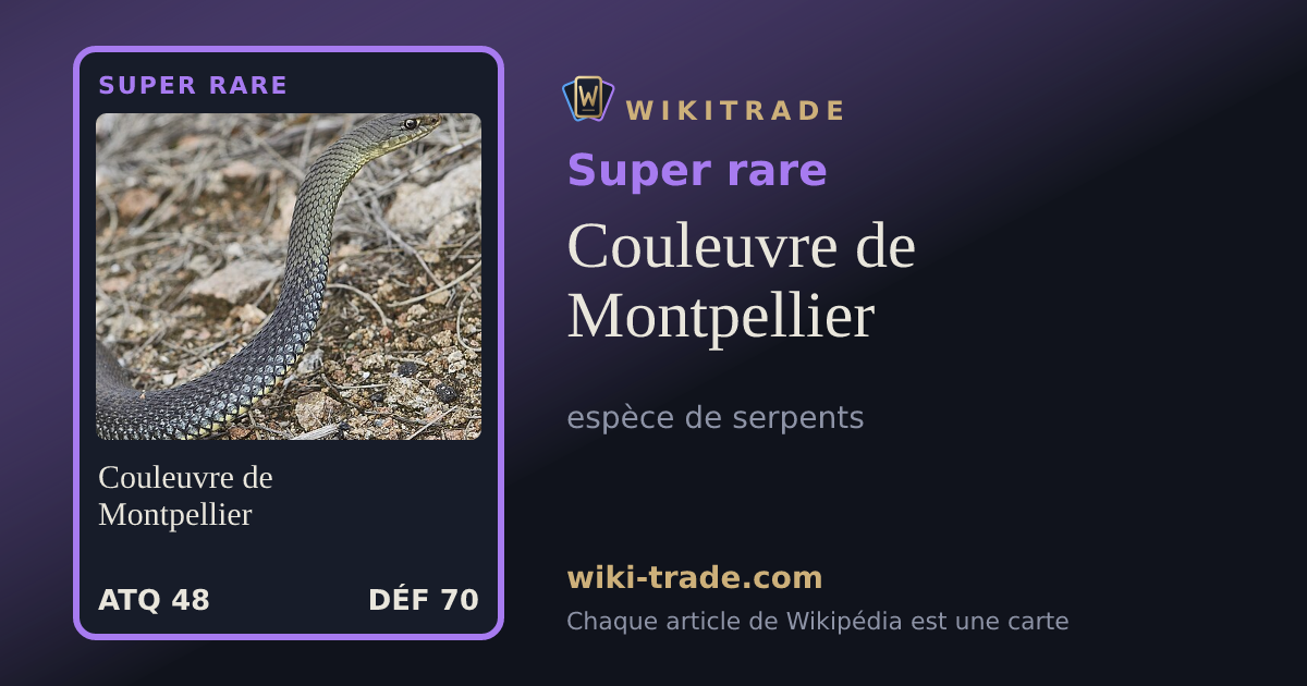 Couleuvre de Montpellier — carte Super rare