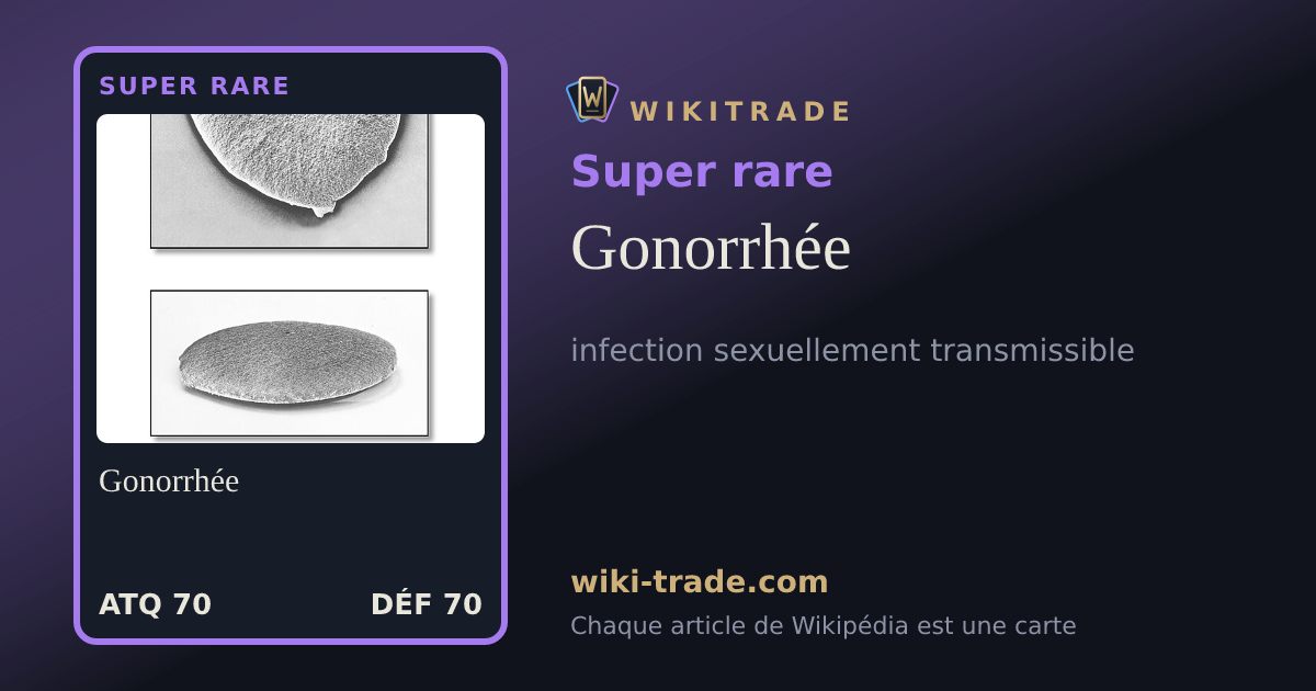 Gonorrhée — carte Super rare