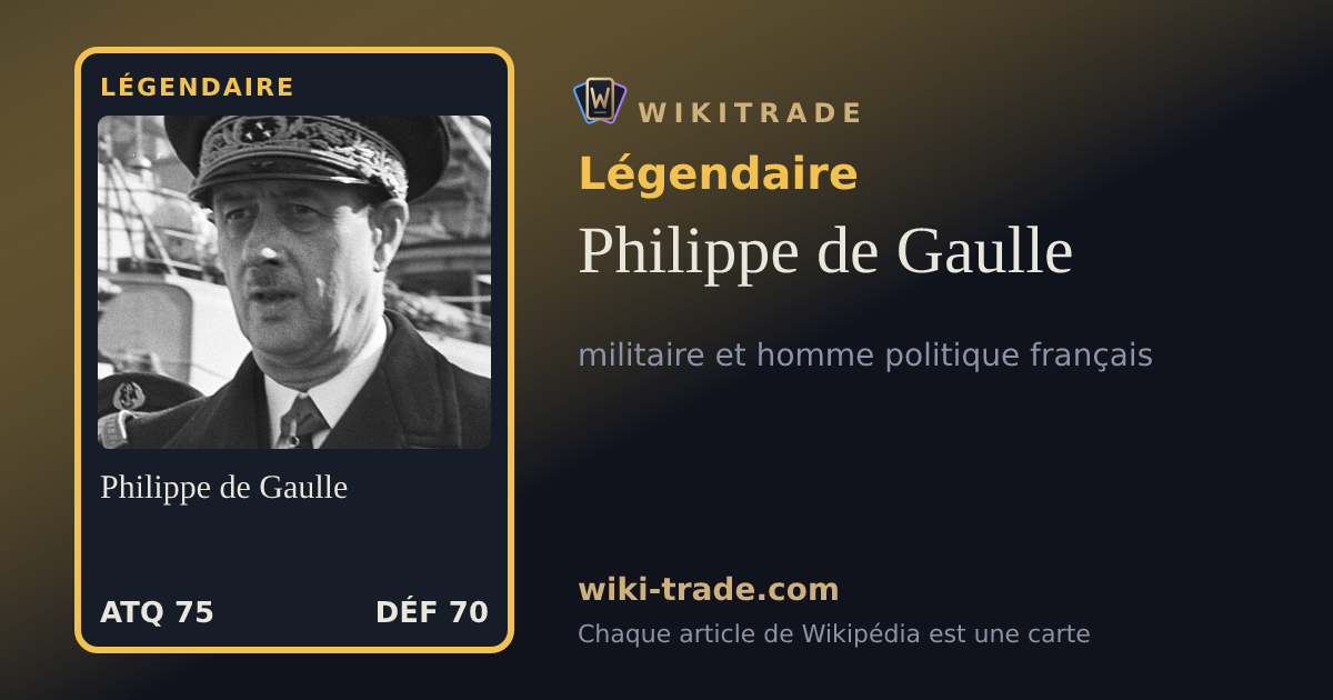Philippe de Gaulle — carte Légendaire