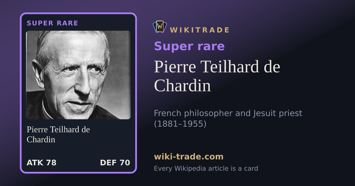 Pierre Teilhard de Chardin — Super rare card