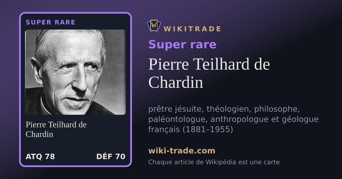 Pierre Teilhard de Chardin — carte Super rare
