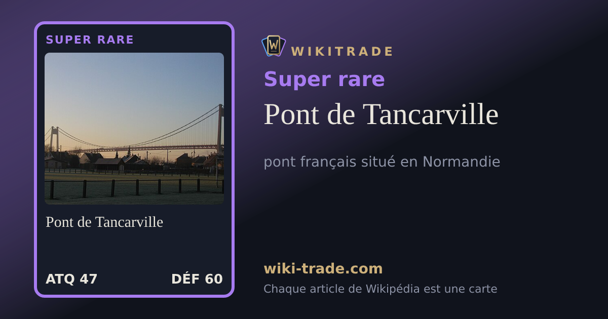 Pont de Tancarville — carte Super rare
