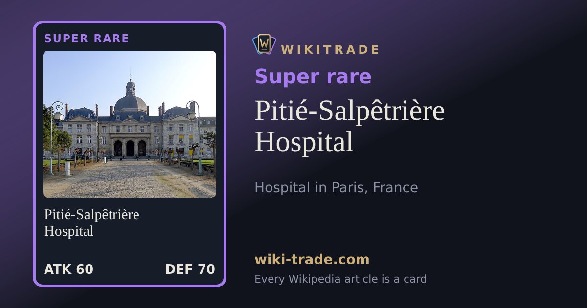 Pitié-Salpêtrière Hospital — Super rare card