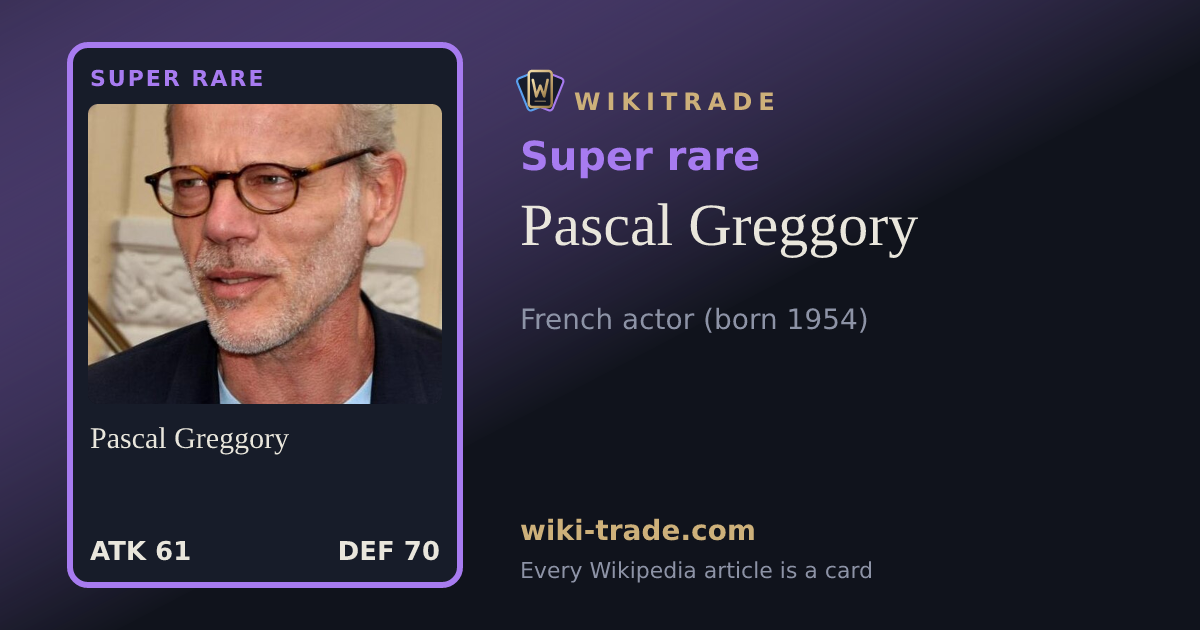 Pascal Greggory — Super rare card