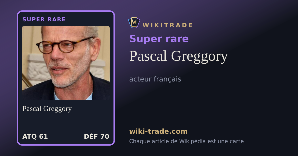 Pascal Greggory — carte Super rare