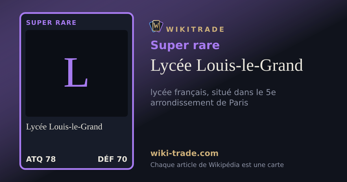 Lycée Louis-le-Grand — carte Super rare