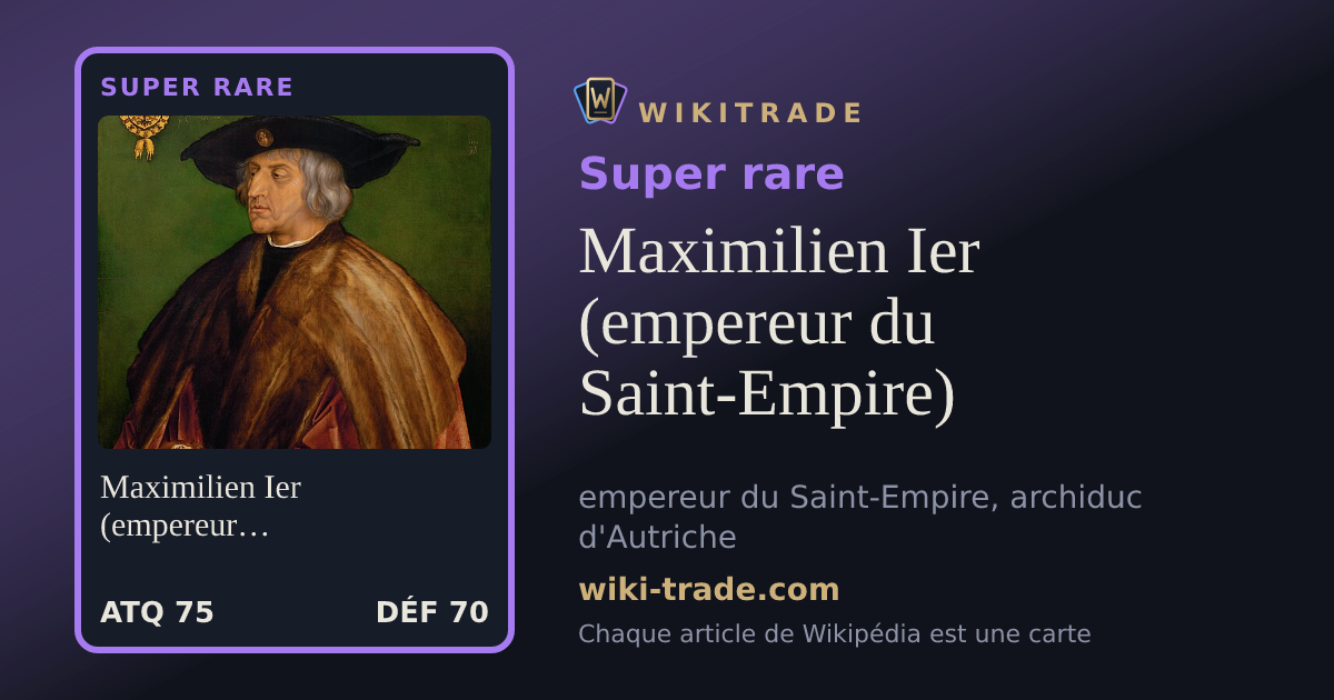 Maximilien Ier (empereur du Saint-Empire) — carte Super rare